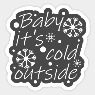 Bebe it's cold outside. Sticker